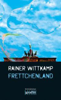 Frettchenland - Rainer Wittkamp