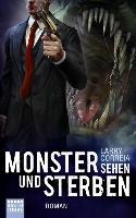 Monster sehen und sterben - Larry Correia