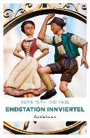 Endstation Innviertel - Doris Fürk-Hochradl