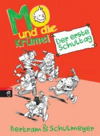 Mo und die Krümel - Der erste Schultag - Heribert Schulmeyer, Rüdiger Bertram