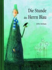 Die Stunde des Herrn Blau - Anne Herbauts