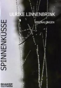 Spinnenküsse - Ulrike Linnenbrink