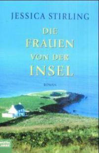 Die Frauen von der Insel - Jessica Stirling