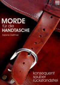 Morde für die Handtasche - Sabine Deitmer