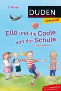 Leseprofi - Ella und die Coole von der Schule, 2. Klasse - Claudia Ondracek