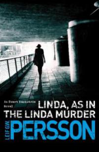 Linda, As in the Linda Murder - Leif G. W. Persson