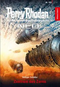 Perry Rhodan Neo 125: Zentrum des Zorns - Rüdiger Schäfer