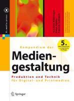 Kompendium der Mediengestaltung - Patrick Schlaich, Peter Bühler, Joachim Böhringer