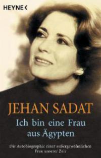 Ich bin eine Frau aus Ägypten - Jehan Sadat