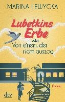 Lubetkins Erbe oder Von einem, der nicht auszog - Marina Lewycka