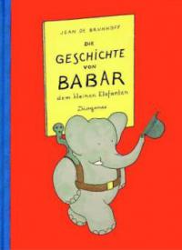 Die Geschichte von Babar, dem kleinen Elefanten - Jean de Brunhoff