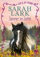 Lea und die Pferde - Sommer im Sattel - Sarah Lark