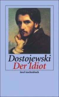 Der Idiot - Fjodor M. Dostojewskij
