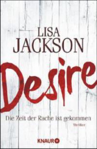 Desire. Die Zeit der Rache ist gekommen - Lisa Jackson