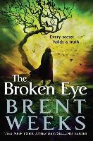 Lightbringer 3. The Broken Eye - Brent Weeks