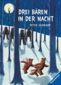 Drei Bären in der Nacht - Peter Schwindt