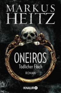 Oneiros - Tödlicher Fluch - Markus Heitz