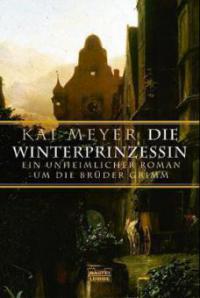 Die Winterprinzessin - Kai Meyer