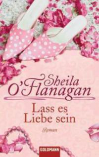 Lass es Liebe sein - Sheila O'Flanagan