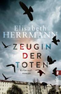 Zeugin der Toten - Elisabeth Herrmann