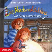 Die Nordseedetektive 02. Das Gespensterhotel - Klaus-Peter Wolf, Bettina Göschl