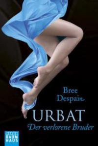Urbat - Der verlorene Bruder - Bree Despain, Bree Despain