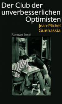 Der Club der unverbesserlichen Optimisten - Jean-Michel Guenassia