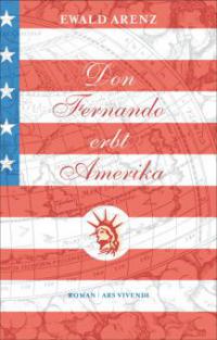Don Fernando erbt Amerika - Ewald Arenz