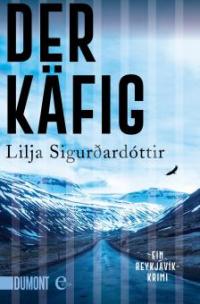 Der Käfig - Lilja Sigurdardottir