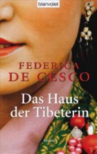 Das Haus der Tibeterin - Federica De Cesco