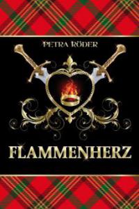 Flammenherz (Flammenherz-Saga - Band 1) - Zeitreise-Roman - Petra Röder