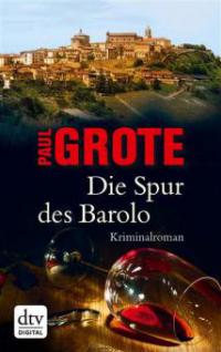 Die Spur des Barolo - Paul Grote