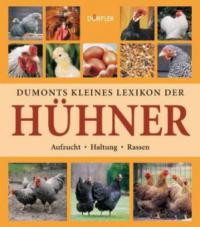 Dumonts kleines Lexikon der Hühner - Tobias Pehle, Yara Hackstein