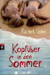Kopfüber in den Sommer - Rachel Cohn