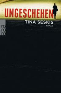Ungeschehen - Tina Seskis