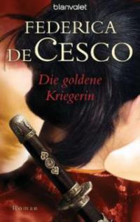 Die goldene Kriegerin - Federica de Cesco