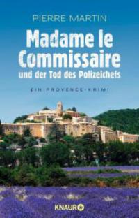 Madame le Commissaire und der Tod des Polizeichefs - Pierre Martin