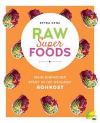 Raw Superfoods - Petra Denk