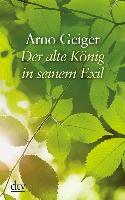 Der alte König in seinem Exil. Großdruck - Arno Geiger
