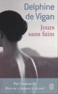 Jours sans faim - Delphine de Vigan