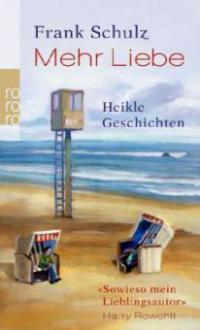 Mehr Liebe - Frank Schulz