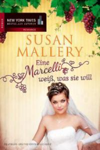 Eine Marcelli weiß, was sie will - Susan Mallery