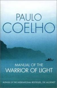 Manual of the Warrior of Light. Handbuch des Kriegers des Lichts, englische Ausgabe - Paulo Coelho