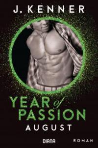 Year of Passion. August - J. Kenner