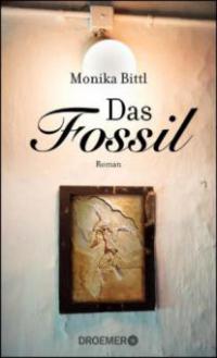 Das Fossil - Monika Bittl