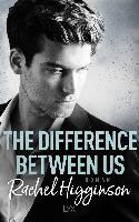 The Difference Between Us - Rachel Higginson