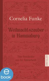 Weihnachtszauber in Hammaburg - Cornelia Funke