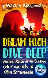 Dream High - Dive Deep - Marian Bruchholz