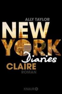 New York Diaries 01 - Claire - Ally Taylor