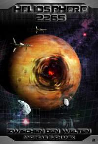 Heliosphere 2265 - Band 2: Zwischen den Welten (Science Fiction) - Andreas Suchanek